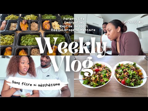 WEEKLY VLOG BRUT SANS FILTRE : Rééquilibrage alimentaire, reprise du sport, embrouilles de couple...