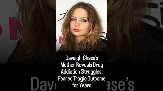 Daveigh Chase’s Mother Reveals Drug Addiction Struggles, Feared Tragic Outcome for Years