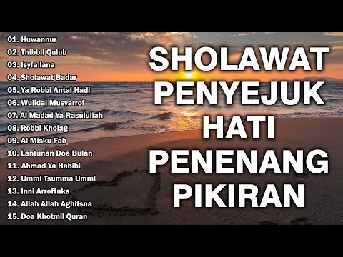 SHOLAWAT PENYEJUK HATI PENENANG PIKIRAN - KUMPULAN SHOLAWAT NABI MERDU TERBARU 2024