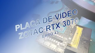 Placa de Vídeo Zotac RTX3070 com erro 43: removendo curto de 5v, troca de capacitor cerâmico
