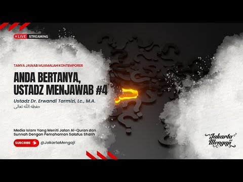 |LIVE| Ustadz Dr. Erwandi Tarmizi, Lc., M.A. - ANDA BERTANYA, USTADZ MENJAWAB #4