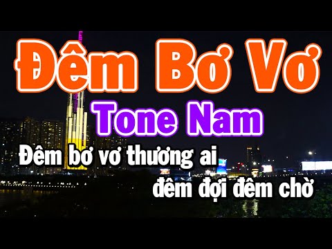 Karaoke Đêm Bơ Vơ Tone Nam Bolero Dễ Hát