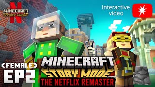 Minecraft: Story Mode | EP2: Assembly Required (Netflix) | INTERACTIVE VIDEO - FEMALE