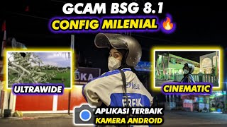 CONFIG TERBAIK GCAM 2025 - Gcam Bsg 8.1 Config Milenial, Bisa foto cinematic & video stabil ‼️