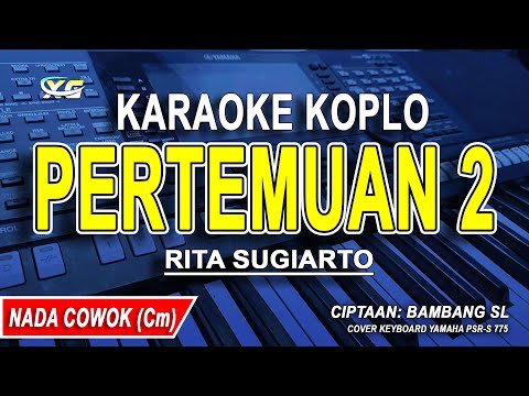 PERTEMUAN 2  - Karaoke Koplo Nada Pria (RITA SUGIARTO)