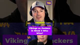 Why the Vikings Will Beat the Packers in Week 1