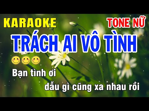 Karaoke Trách Ai Vô Tình Tone Nữ – Cha Cha Cha – Huỳnh Anh