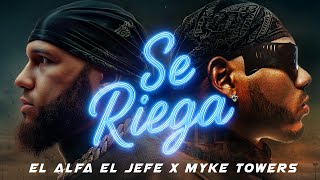 El Alfa "El Jefe" x Myke Towers - SE RIEGA | Video Oficial