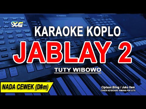 JABLAY 02 - Karaoke Koplo Nada Wanita (TUTY WIBOWO)