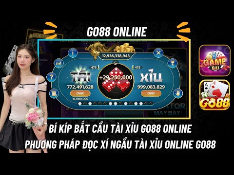 Go88 Online | Mẹo Bắt Cầu Tài Xỉu Online Go88 - Bí Kíp Đọc Xí Ngầu Tài Xỉu Go88 Online Chuẩn