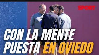 💪 ÚLTIMO entrenamiento del FC BARCELONA antes del partido en OVIEDO