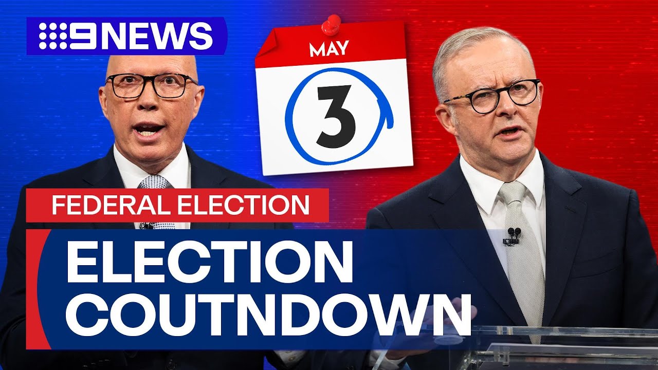 Federal election countdown begins with only nine days left | 9 News Australia