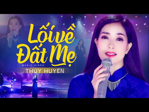 Lối Về Đất Mẹ - Thúy Huyền | Ngọt Ngào Ca Khúc Quê Hương Một Thời