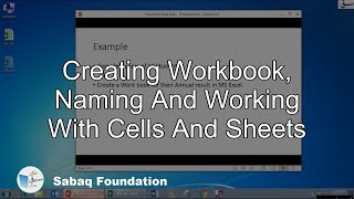 Creating Workbook, Naming And Working With Cells And Sheets