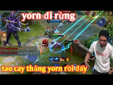 Liên Quân _ Tuy Cay Cú Nhưng Team Bạn Vẫn Hết Lời Khen Ngợi | Siêu Phẩm Yorn Đi Rừng