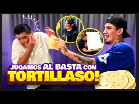 JUGAMOS AL BASTA EXTREMO CON TORTILLAZO🤣👏🏼