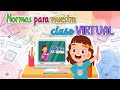 Normas para la Clase Virtual