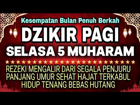 Dzikir Pagi Pembuka Rezeki Hari Selasa| Doa Pembuka Rezeki Dari Segala Penjuru, Doa Pelunas Hutang