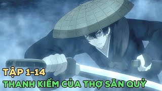 Thanh Kiếm Của Thợ Săn Quỷ_Tập 1-14 : Kijin Gentoushou | Review Anime | Tóm Tắt Anime