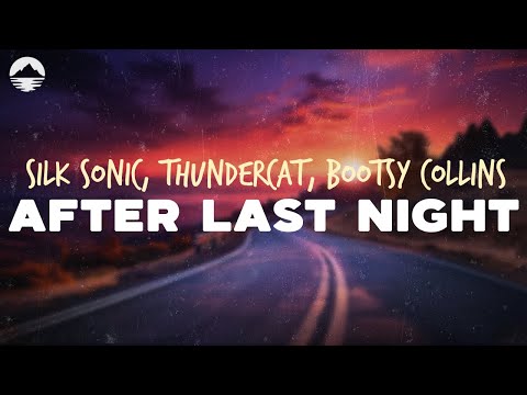 Silk Sonic - After Last Night (With Thundercat & Bootsy Collins) | Lyrics