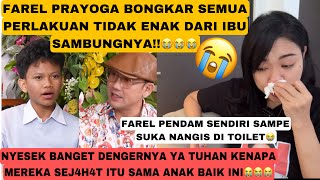 NYESEK NONTON INI😭 FAREL PRAYOGA TERNYATA DI PERLAKUKAN SEPERTI INI SAMA IBU TIRINYA😭
