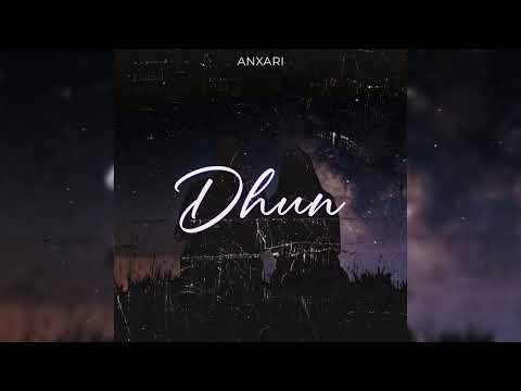 AnXari - Dhun (Remix) ft. Nehal Thakur