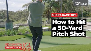 How to Hit a 50-Yard Pitch Shot | Short-Game Tips