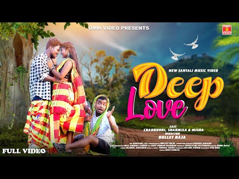 DEEP LOVE | FULL VIDEO | NEW SANTALI MUSIC VIDEO 2025 | CHAUDHARI, MISHRA & SARMILA | MANGAL HANSDAH