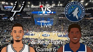 Spurs vs. Timberwolves (Game 6) Live Play-By-Play & Reaction