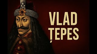 🔱 Vlad Țepeș – domnitorul care a speriat o lume întreagă!