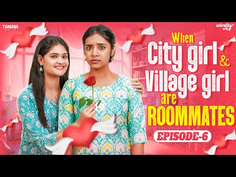 When City Girl ๐ & Village Girl ๐กare Roommates ๐| Episode - 6 | Ft.Nikhila & Mahima | Wirally Tamil