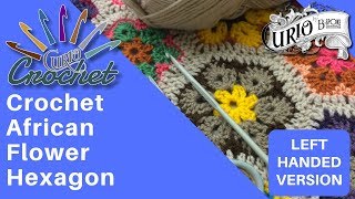 Crochet African Flower Hexagon Left handed Tutorial