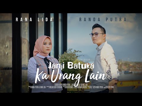 Randa Putra feat Rana LIDA - Janji Batuka Ka Urang Lain (Official Music Video)