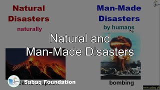 Natural and Man-Made Disasters