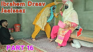 Ibrahem Draav Jalsaaz / Gareeb Nosh /  PART 16 / Kashmiri Drama