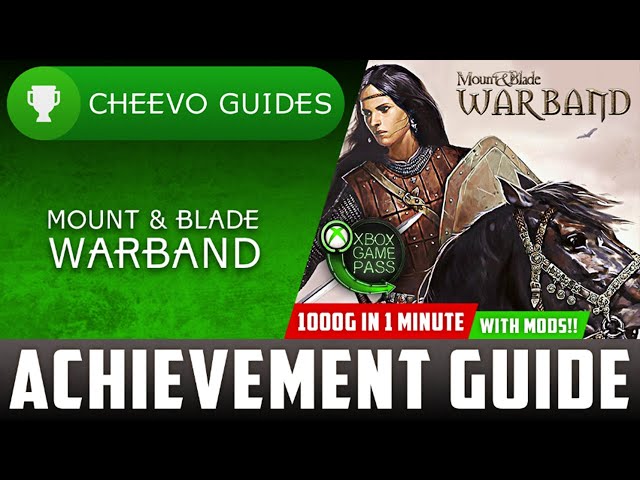 Mount & Blade Warband (W10) | Achievement Guide **1000g IN 1 MIN W/ MODS!!** (Xbox Game Pass PC)