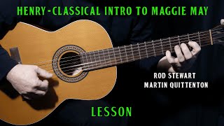 How to play "Henry" classical guitar intro to Maggie May by Rod Stewart | Acoustic guitar lesson