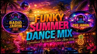 Funky Summer Dance Mix - Remastered Ths Jaron - Radio Jaron 2026