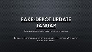 Fake-Depot Update vom Monat Januar!|