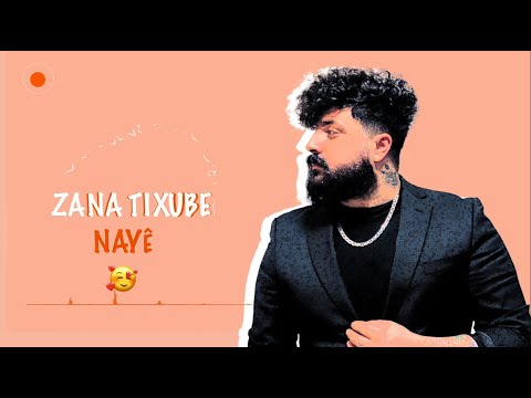 نايه ده نايه _ Zana Tixube Nayê de Nayê