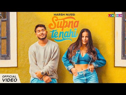 Supna Te Nahi (Full Video) Harsh Nussi Ft. Pratibha Choudhary | New Punjabi Songs 2025 | Lokdhun