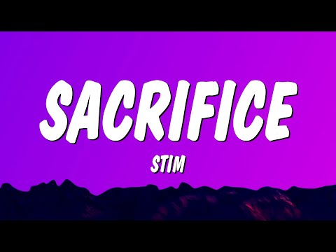 STIM - sacrifice (Lyrics)