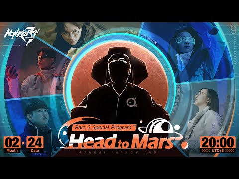 Honkai Impact 3rd Part 2 Special Program Head to Mars