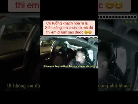 Cứ tưởng khách hóa ra là ..... #taxi #xuhuong #taixe