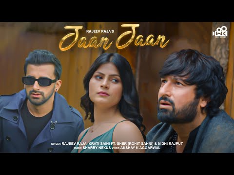 Jaan Jaan | Rajeev Raja & Krati Saini | Ft. Sher | WK Productions