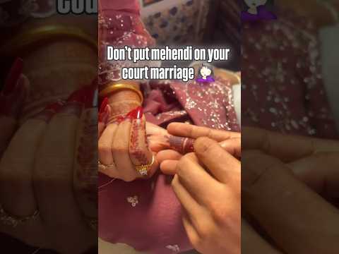 🚫 Court Marriage Tip: 💍 Court Marriage Mistake! Don’t Apply Mehendi on the Same Day 😱 AVOID Mehendi