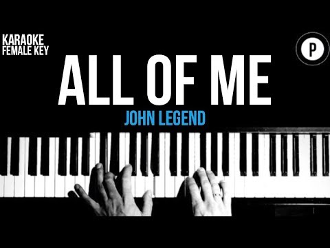 John Legend – All Of Me Karaoke SLOWER Acoustic Piano Instrumental Cover Lyrics FEMALE / HIGHER KEY