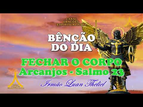 Bênção para Fechar o Corpo dos Arcanjos, Salmo 23, 1° de julho de 2025