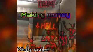 Wedly Wonka- Making Money