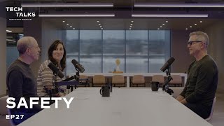 Tech Talks EP27: Safety